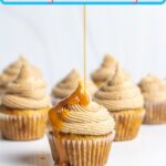 Pinterest pin of caramel drizzling down onto frosted apple cider cupcakes.